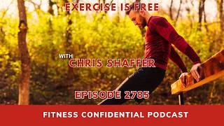 Exercise Is Free - Episode 2785