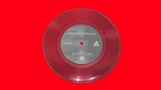 Mexicans With Guns - Highway To Hell (Ridin Dirty 7" Mix) feat. Freddie Gibbs & Bun B
