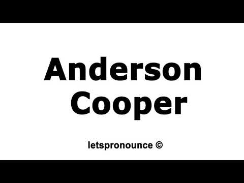 How to Pronounce Anderson Cooper