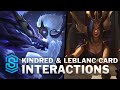 Kindred and LeBlanc - Card Special Interactions | Legends of Runeterra