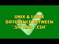 Unix & Linux: Difference between `.sh` and `.csh`