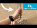 Turn A 1 Paper Towel Holder Into Jaw Dropping Decor