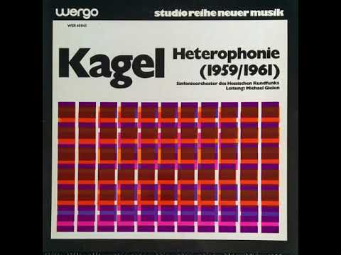 Mauricio Kagel - Heterophonie (Sinfonie-Orchester des Hessischen Rundfunks / Michael Gielen)