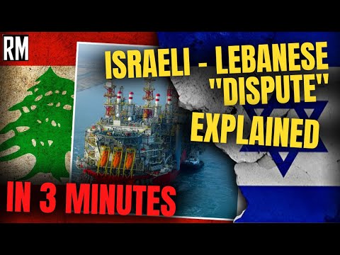 Israeli - Lebanese Maritime Dispute Explained in 3 Minutes