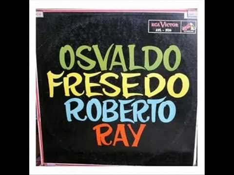 OSVALDO FRESEDO   -    ROBERTO RAY  -  SUEÑO AZUL  -  TANGO