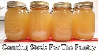 Canning Stock For The Pantry!