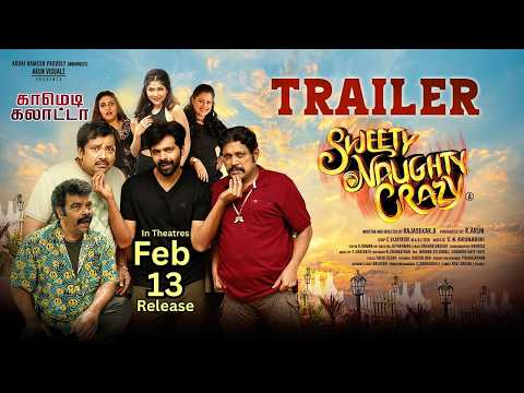 Sweety Naughty Crazy Trailer | Official Tamil Trailer 2026 #sweetynaughtycrazytrailer — Sweety Naughty Crazy