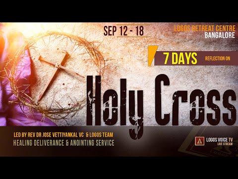 Reflections on Holy Cross  | 18-Sep-2022  |  Logos Retreat Centre