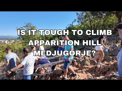 IS IT TOUGH TO CLIMB APPARITION HILL MEDJUGORJE?