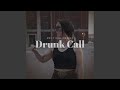 Drunk Call