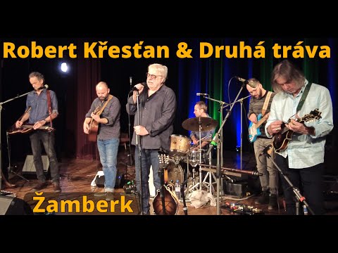 Robert Křesťan & Druhá tráva   Žamberk 2025