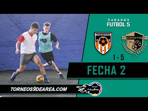Metatarzos FC 1-5 Convictos - Futbol 5 - Fecha 2 - Torneos 9 de Area 🏟️⚽️🙌🏻