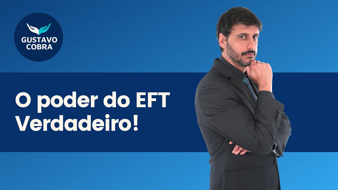 O poder do EFT Verdadeiro! | Gustavo Cobra Terapias