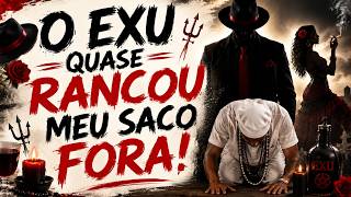 EXU QUASE RANCOU MEU SACO FORA...Parece brincadeira mais não é...