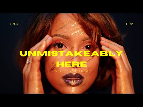 FIRE16, JD - UNMISTAKEABLY HERE (Official Video 4K)