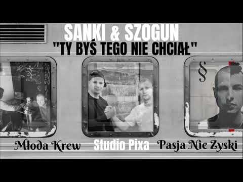 SANKI & SZOGUN - Ty byś tego nie chciał prod. VINTAGEMAN