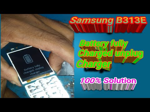 Samsung B313b Battery Fully Carged Unplug Charger 100% Solution...KHAN MOBILE SERVICE...