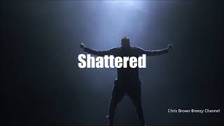 Chris Brown - Shattered