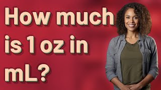 How much is 1 oz in mL