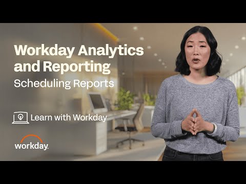 How to Schedule a Report in Workday