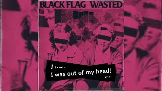 Black Flag - Wasted (Lyrics)