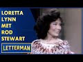 Loretta Lynn Ran Into Rod Stewart On A New York City Street | Letterman