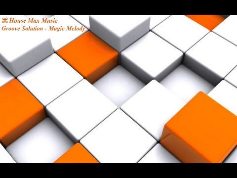 Groove Solution - Magic Melody