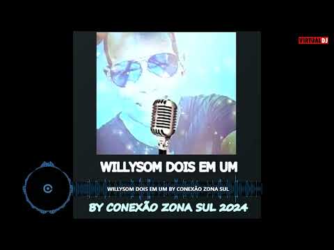 Willysom Dois em Um By Conexão zona sul 2024