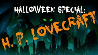 Halloween Special: H. P. Lovecraft