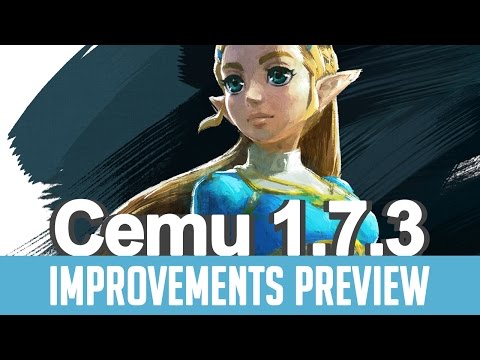 Cemu 1,7,3 (Wii U Emulator) | Improvements Preview