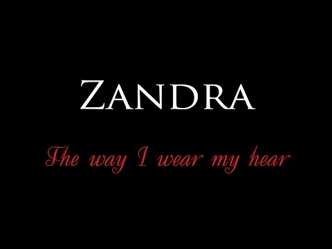 Zandra Vox - The way I wear my hair