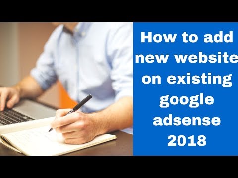 How to add new website on existing google adsense 2018