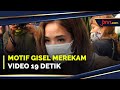 Pengakuan Gisel Soal Alasannya Bikin Video Syur 19 Detik