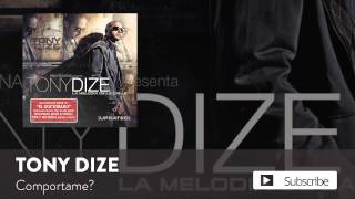 Tony Dize - Comportarme  [Official Audio]