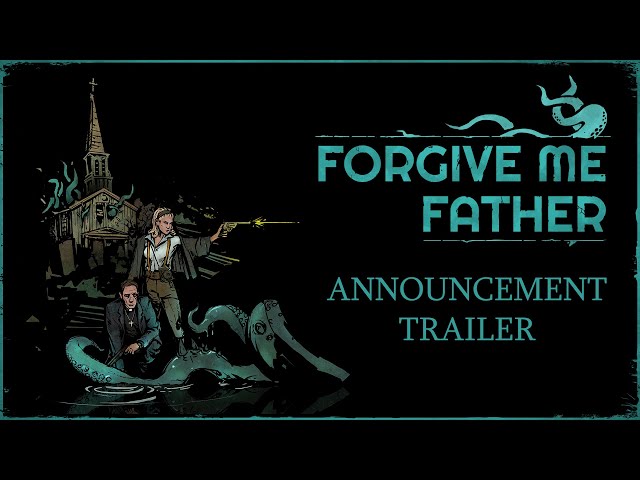 Video - Forgive Me Father (PC)