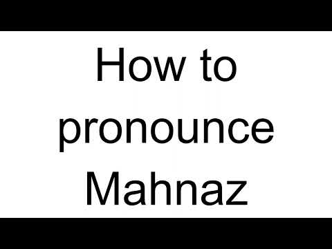 How to Pronounce Mahnaz (Arabic)