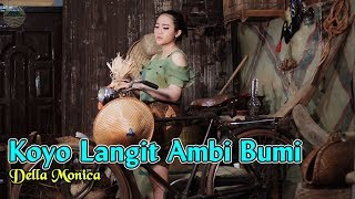 Download lagu Della Monica ~ Koyo Langit Ambi Bumi   |    Video mp3