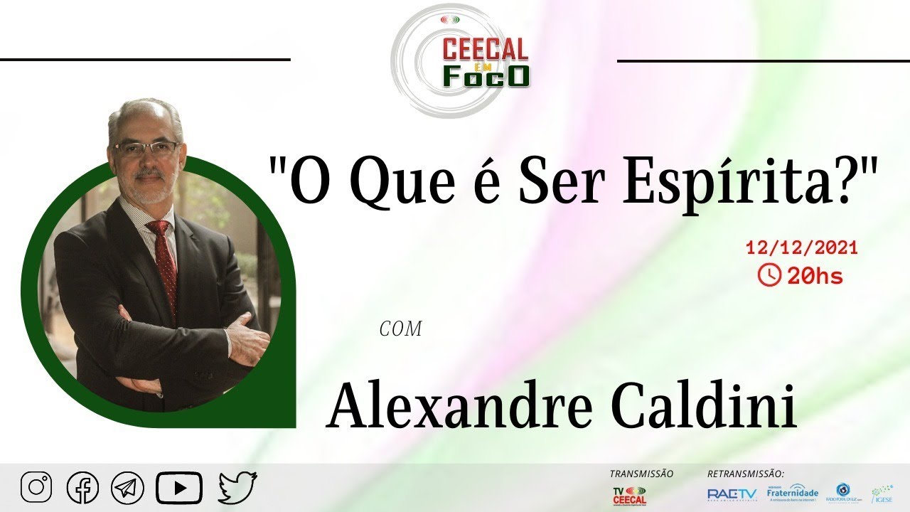 [EM FOCO] - O Que é Ser Espirita - Alexandre Caldini