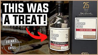 The Annasach Reserve 25 Yr Review | Drinks and Chill Review
