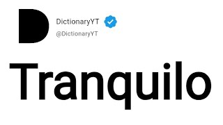 Tranquilo Meaning in English