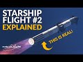 SpaceX Starship Launch 2 (IFT2) Explained!