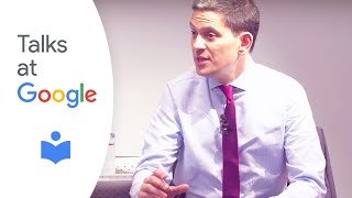 David Miliband: &quot;Partnering with Tech to Support Refugees&quot; | Talks at Google