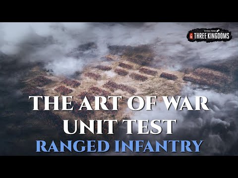 Ranged Infantry Unit Test - Art of War | Total War: Three Kingdoms