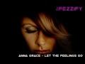 Anna Grace - Let the feelings go 
