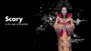 Björk - Scary in the style of Biophilia