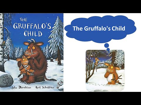 The Gruffalo's Child, by Julia Donaldson. Read Aloud Kids Books