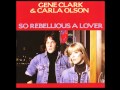 Gene Clark & Carla Olson - Gypsy Rider