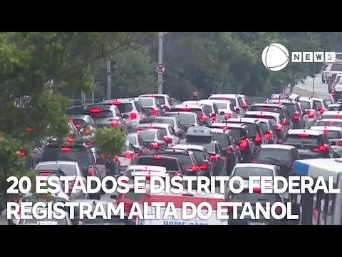 20 estados e Distrito Federal registram alta nos preços do etanol