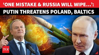 ‘One More Mistake…’: Putin’s ALARMING THREAT To Poland, Baltics After War Prep ‘Exposed’ | Watch