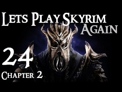 Lets Play Skyrim (Dragonborn) : Ch 2 Ep 24